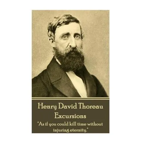 Henry David Thoreau - Excursions: 