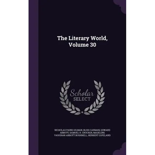The Literary World, Volume 30 - Hardcover