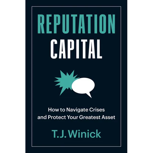 Reputation Capital: How to Navigate Crises and Protect Your Greatest Asset - Paperback