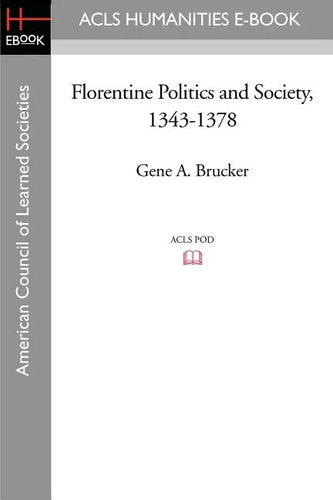Florentine Politics and Society, 1343-1378 - Paperback