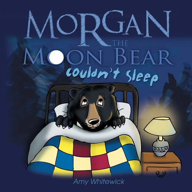 Morgan the Moon Bear Couldn't Sleep - Paperback