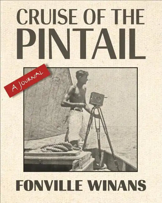 Cruise of the Pintail: A Journal - Hardcover