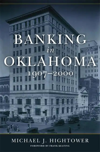 Banking in Oklahoma, 1907-2000 - Hardcover