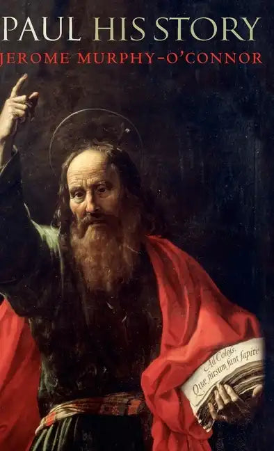 Paul: His Story - Hardcover