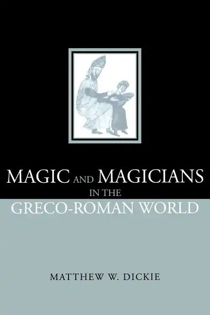 Magic and Magicians in the Greco-Roman World - Paperback