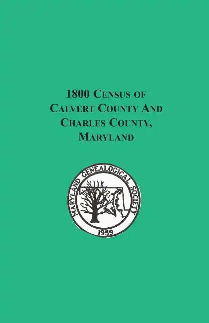 1800 Census of Calvert County and Charles County, Maryland - Paperback