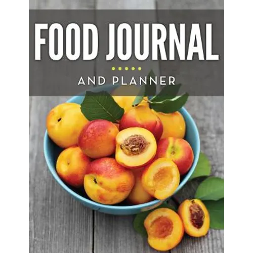 Food Journal And Planner - Paperback