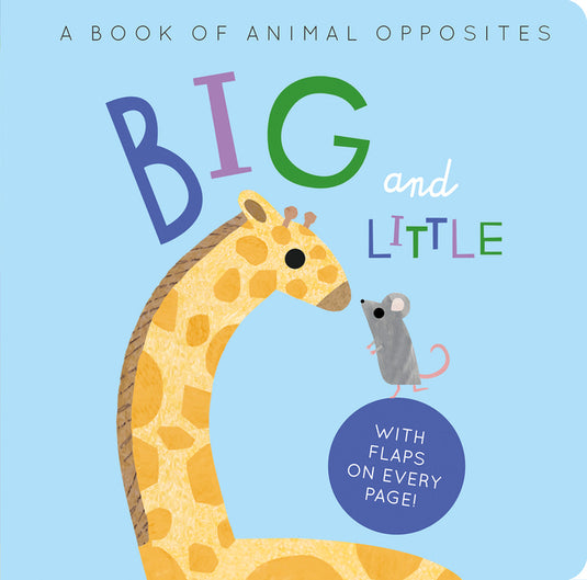 Big and Little: A Book of Animal Opposites - Board Book