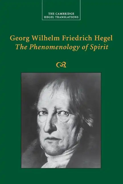 Georg Wilhelm Friedrich Hegel: The Phenomenology of Spirit - Paperback
