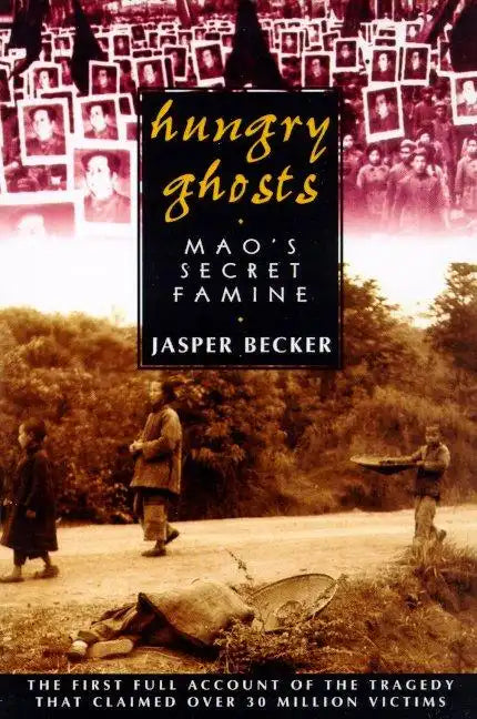 Hungry Ghosts: Mao's Secret Famine - Paperback