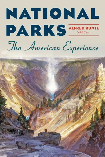 National Parks: The American Experience - Paperback