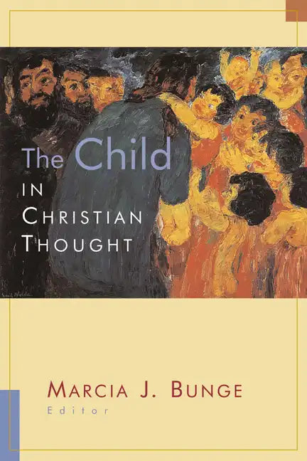 The Child in Christian Thought - Paperback