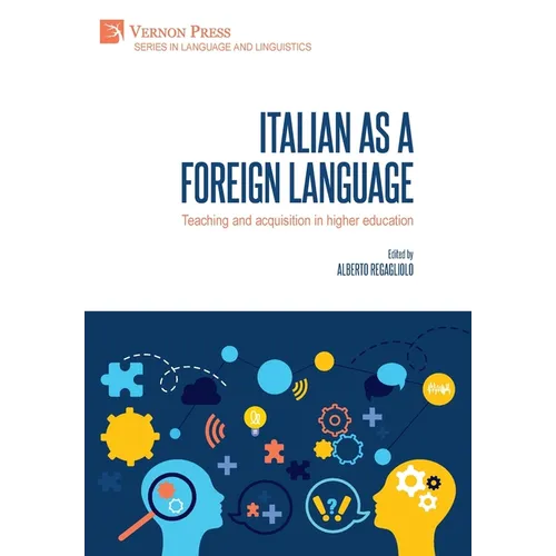 Italian as a foreign language: Teaching and acquisition in higher education - Hardcover