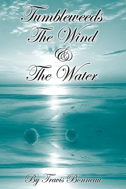 Tumbleweeds The Wind and The Water - Paperback