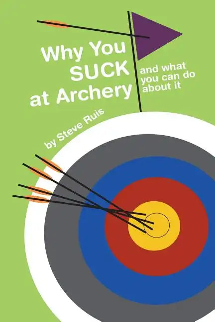 Why You Suck at Archery - Paperback