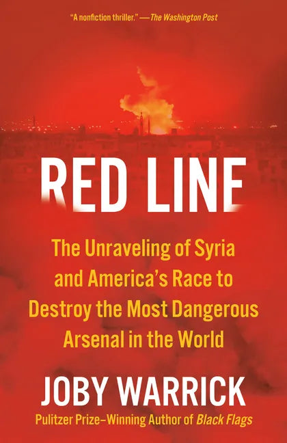 Red Line: The Unraveling of Syria and America's Race to Destroy the Most Dangerous Arsenal in the World - Paperback