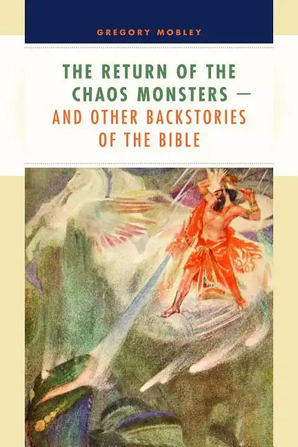 Return of the Chaos Monsters: And Other Backstories of the Bible - Paperback