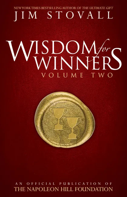 Wisdom for Winners Volume Two: An Official Publication of the Napoleon Hill Foundation(r) - Paperback