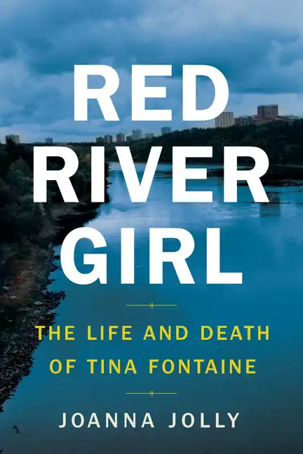 Red River Girl: The Life and Death of Tina Fontaine - Paperback