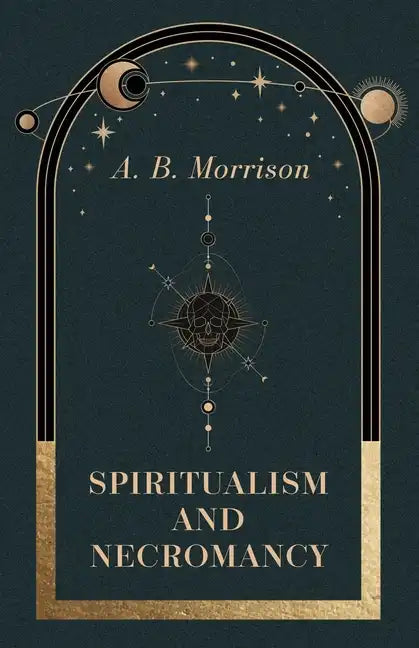 Spiritualism and Necromancy - Paperback