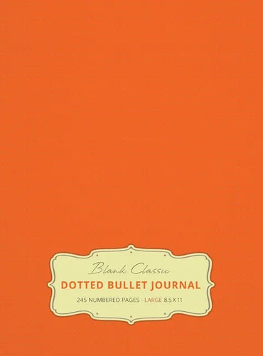 Large 8.5 x 11 Dotted Bullet Journal (Orange #19) Hardcover - 245 Numbered Pages - Hardcover