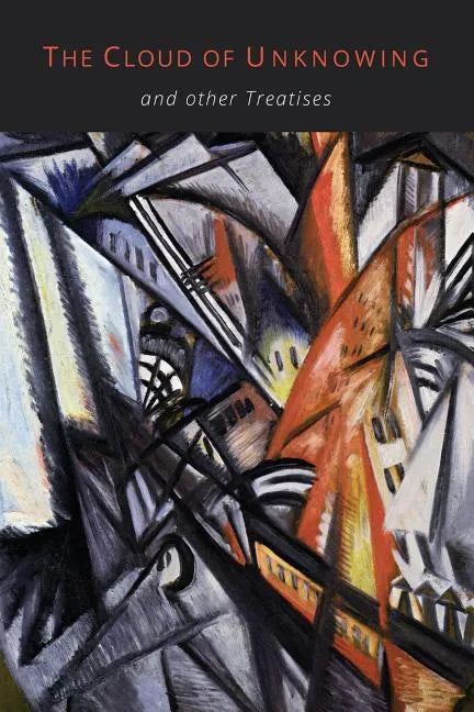 The Cloud of Unknowing and Other Treatises [The Epistle of Privy Counsel] - Paperback