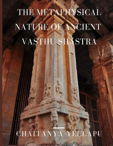 The Metaphysical Nature of Ancient Vasthu Shastra - Paperback