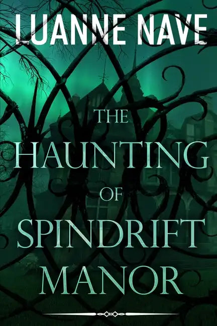The Haunting of Spindrift Manor: A Paranormal Romance Thriller of Woman Besieged by Demonic Horror - Paperback