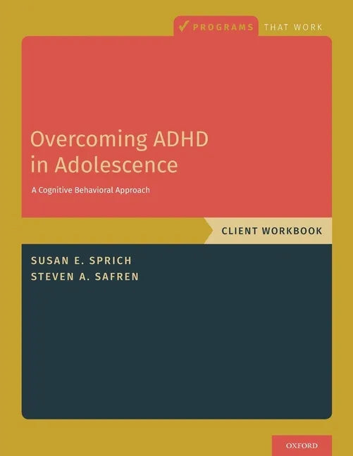 Overcoming ADHD in Adolescence: A Cognitive Behavioral Approach, Client Workbook - Paperback