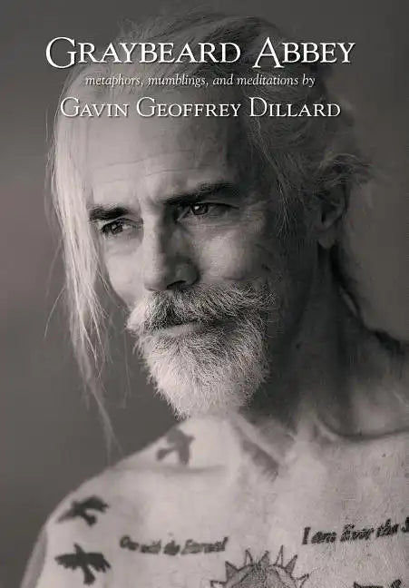 Graybeard Abbey: metaphors, mumblings and meditations - Hardcover