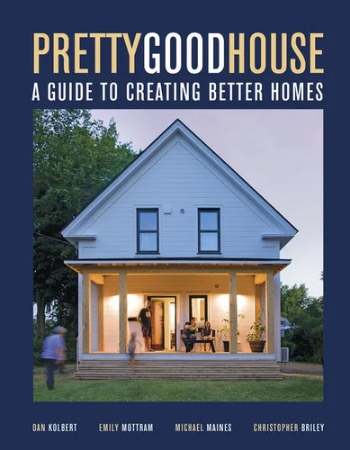 Pretty Good House - Hardcover