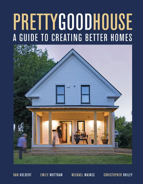 Pretty Good House - Hardcover
