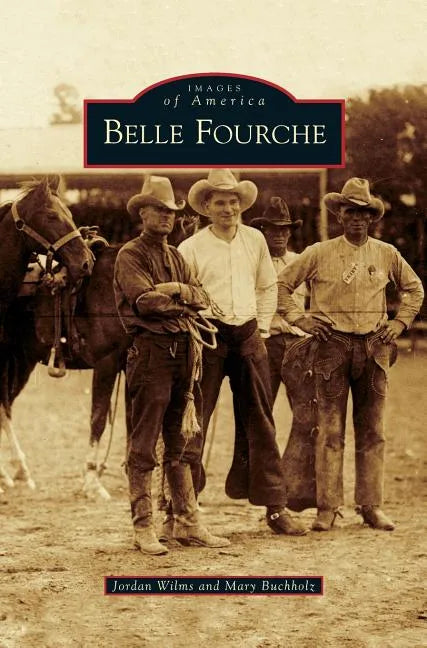 Belle Fourche - Hardcover