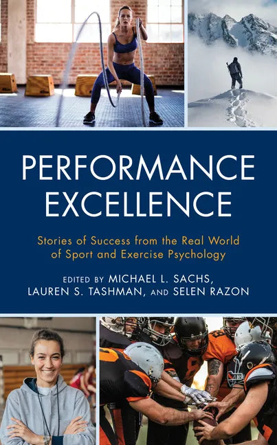 Performance Excellence: Stories of Success from the Real World of Sport and Exercise Psychology - Paperback