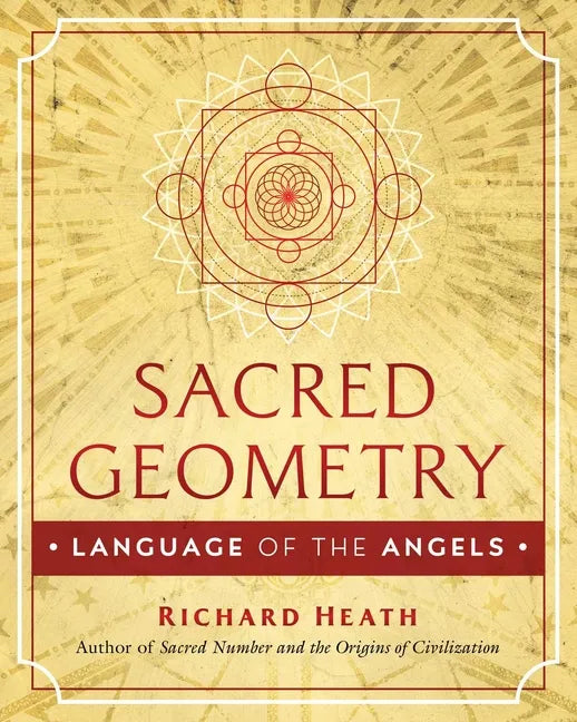 Sacred Geometry: Language of the Angels - Hardcover