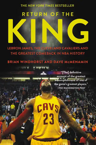 Return of the King: Lebron James, the Cleveland Cavaliers and the Greatest Comeback in NBA History - Paperback