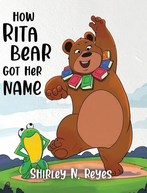 How Rita Bear Got Her Name - Hardcover