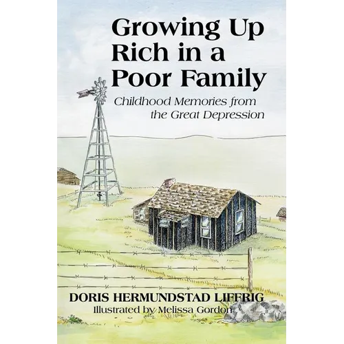 Growing Up Rich in a Poor Family: Childhood Memories from the Great Depression - Paperback