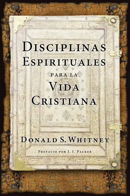 Disciplinas Espirituales Para La Vida Cristiana - Paperback
