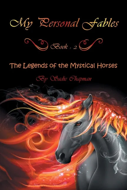 My Personal Fables: (Book 2: the Legends of the Mystical Horses) - Paperback