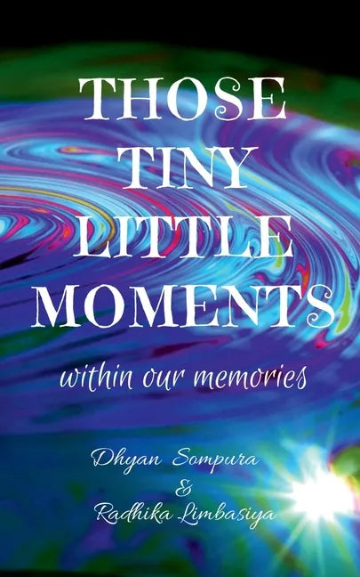 Those tiny little moments: within our memories - Paperback