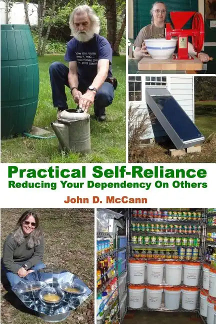 Practical Self-Reliance - Reducing Your Dependency On Others - Paperback