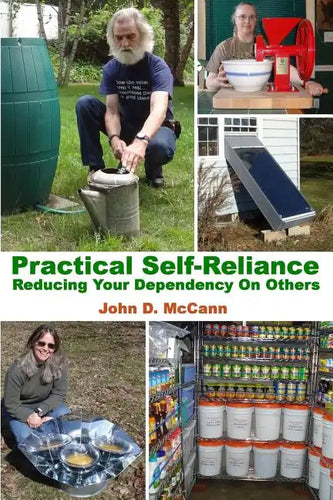 Practical Self-Reliance - Reducing Your Dependency On Others - Paperback