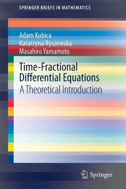 Time-Fractional Differential Equations: A Theoretical Introduction - Paperback