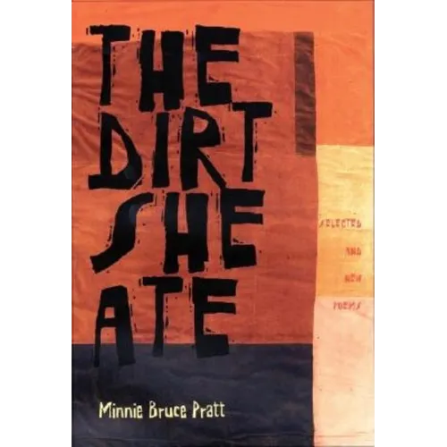The Dirt She Ate: Selected and New Poems - Paperback
