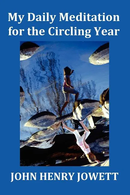 My Daily Meditation for the Circling Year - With Index of Bible Verses - Paperback