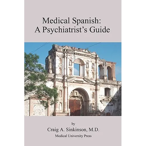 Medical Spanish: A Psychiatrist's Guide - Paperback