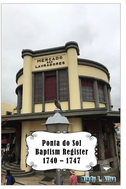 Ponta do Sol Baptisms: 1740-1747 - Paperback
