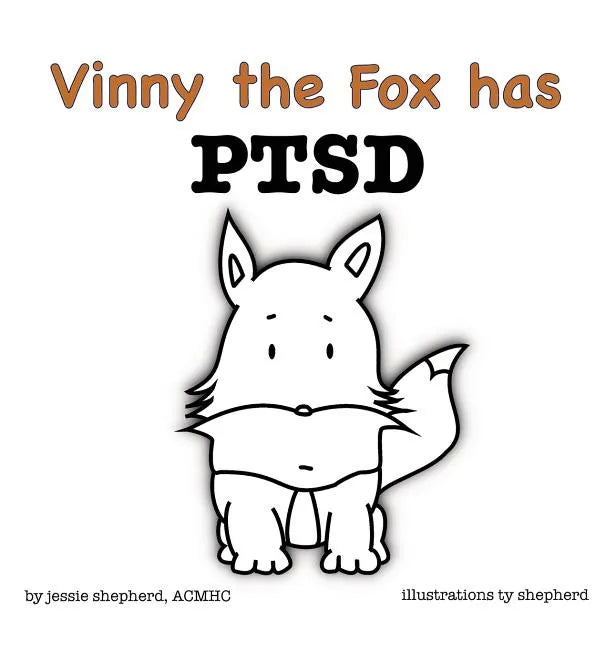 Vinny the Fox has PTSD - Hardcover