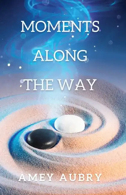 Moments Along The Way - Paperback